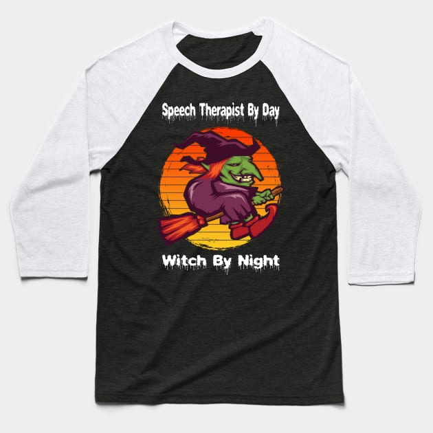 Speech Therapist By Day Witch By Night Baseball T-Shirt by coloringiship